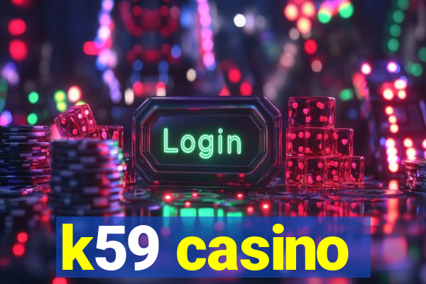 k59 casino
